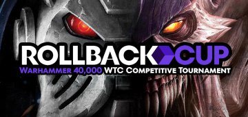 Rollback Cup - Warhammer 40k